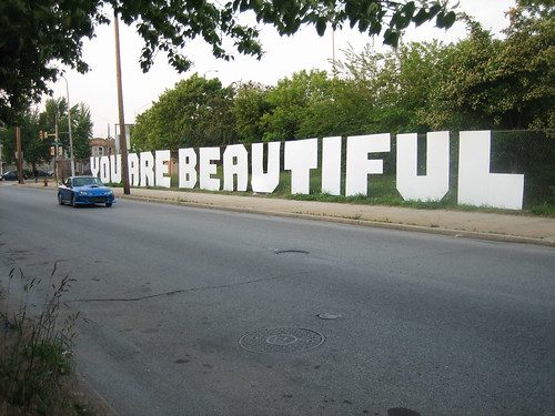 You Are Beautiful sign at Second and Spring Garden (not my photo)