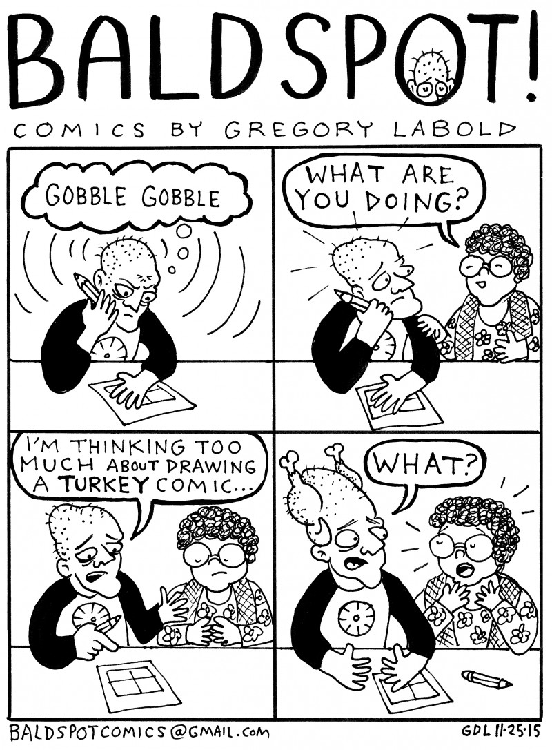 Gregory Labold Bald SpotComics turkey day on the brain