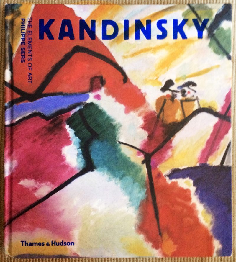 “Kandinsky; The elements of Art,” Philippe Sers.