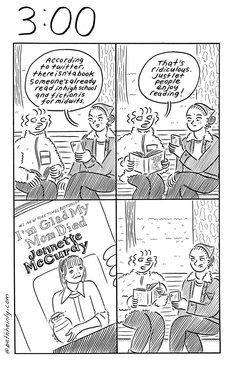 A four-panel, black-and-white comic with the title, 3:00, meaning three o’clock, shows two women sitting on a bench in a park, with one reading a book and the other on her phone, and they are discussing what Twitter says about reading, which is that there’s no new book ideas and that fiction is for “midwits.”