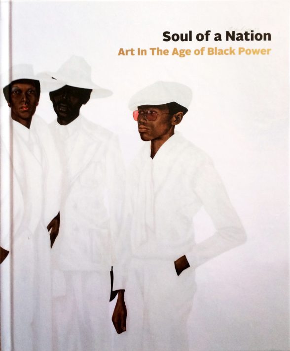 "Soul of a Nation: Art in The Age of Black Power" by Mark Godfrey and Zoe Whitley, eds.