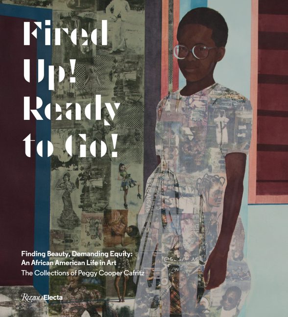 "Fired up! Ready to Go! : Finding Beauty, Demanding Equity" published by Rizzoli Electa. 9-1/2 x 10-1/2 inches, 288 pages, hardcover.