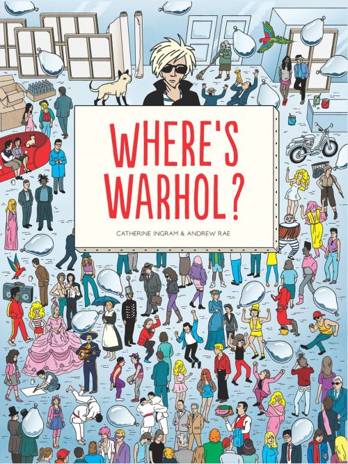 Catherine Ingram and Andrew Rae “Where's Warhol?” (Laurence King, London: 2016) ISBN 978-1-78067 744 6