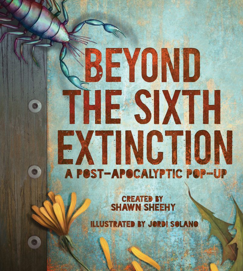 “Beyond the Sixth Extinction,” by Shawn Sheehy, Illustrated by Jordi Solano