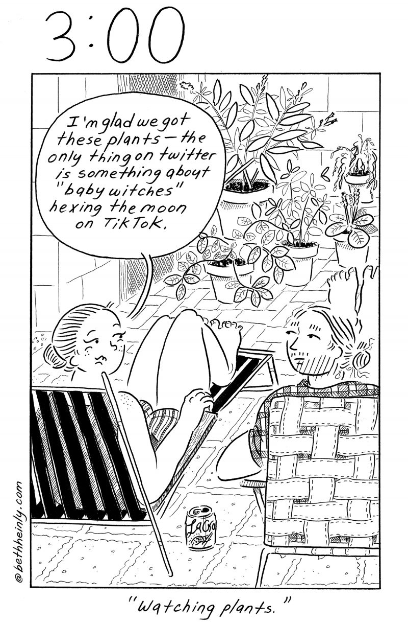 Woman and man sit outside lounging in backyard filled with potted plants. Woman says "I'm glad we got these plants - the only thing on Twitter is something about "baby witches" hexing the moon on Tik Tok." Caption reads "Watching plants."