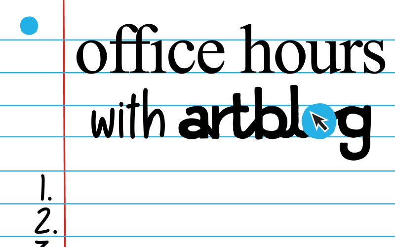 Graphic of loose leaf paper that says "office hours with artblog" and a numbered list of 1-3 with the 3 cut off.