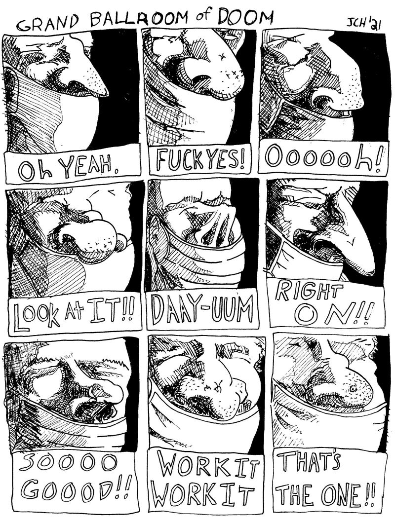 Nine panel comic of the Artblog series "Grand Ballroom of Doom." Each panel features a different drawing of a man improperly wearing a face mask (pulled beneath, and not covering, their nose). Phrases like "Oh yeah." or "FUCK YES!" sit beneath each panel.