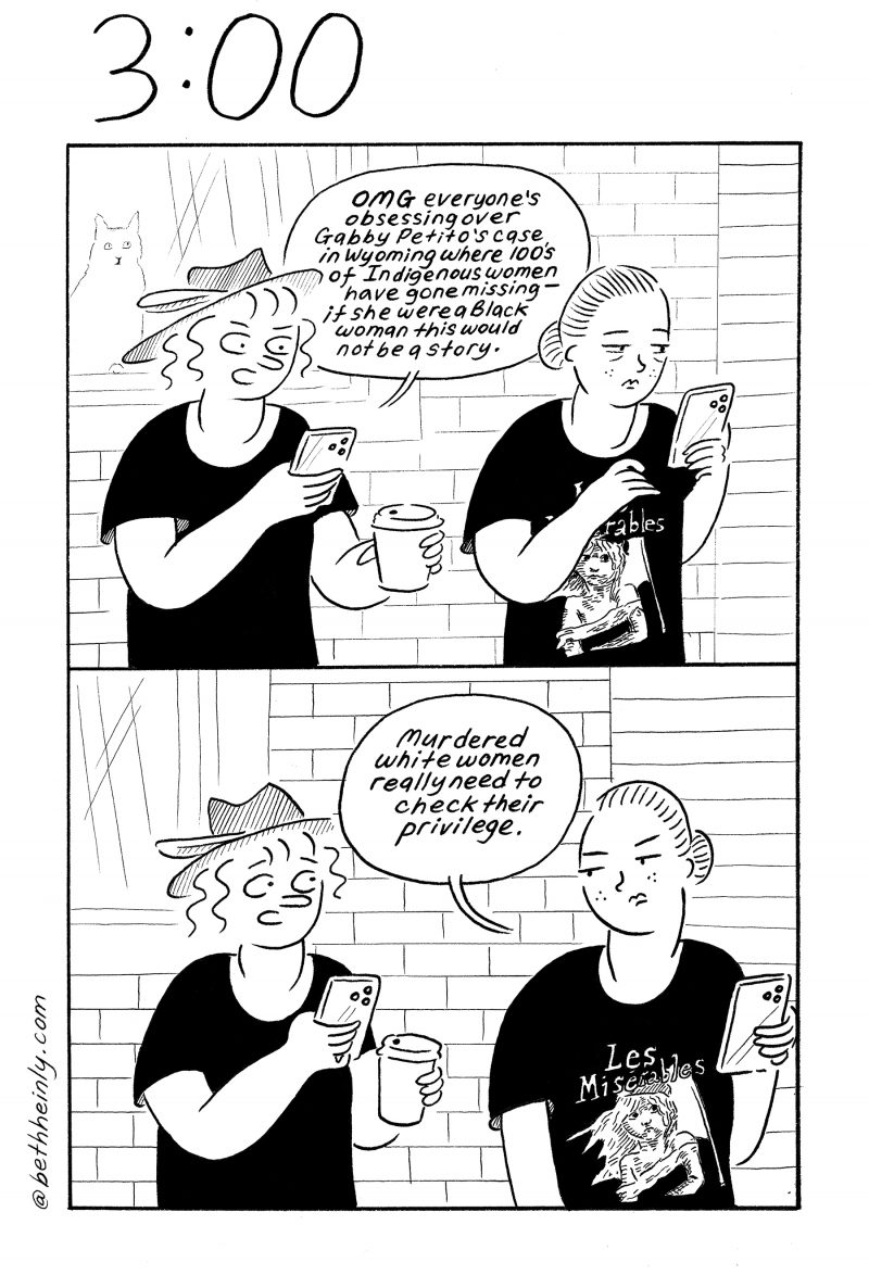 Two panel comic with two women talking about a white woman missing that everyone’s talking about and Indigenous and Black women who go missing that nobody talks about. 