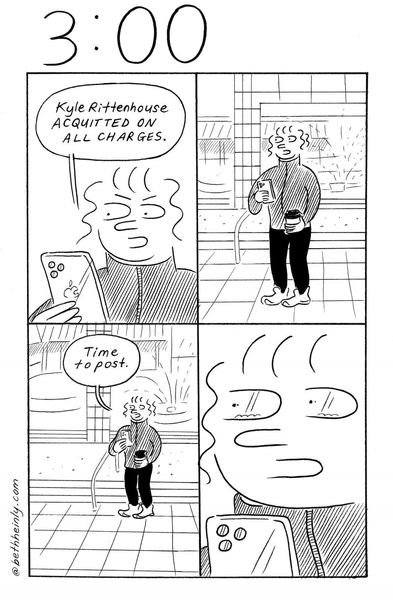 Four-panel comic shows a woman standing outside a coffee shop looking at her phone and reading about Kyle Rittenhouse’s acquittal and deciding that it’s time to post on her social media, as her eyes well up with tears.