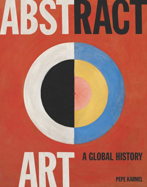 Book Cover, "Abstract Art: A Global History" by Pepe Karmel, with a red background and an abstract circular work in the center that is bisected in the middle with colorful rims.