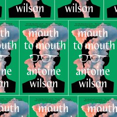 Tiled image collage of the book cover for "Mouth to Mouth" by Antoine Wilson, a green cover featuring a silhouette of a man with white glasses partially obscured by clouds.