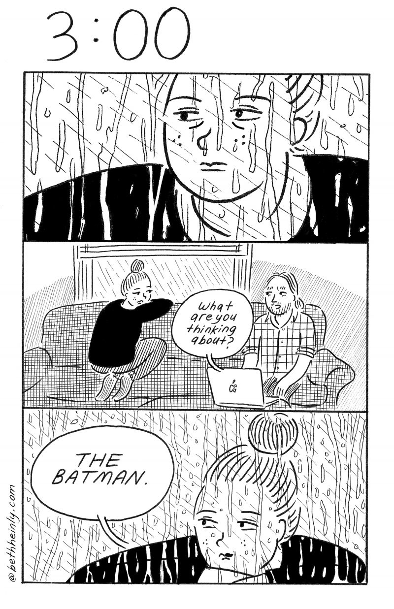 A three-panel, black-and-white comic shows two people inside a house, a woman looking out the window a and man looking at his laptop computer, and both of them are sitting on the same couch. Outside it’s pouring rain and the woman is looking pensive and thinking thoughts far away from the day outside and they have a brief conversation. 