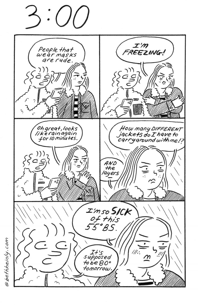Five-panel, black and white comic featuring two women walking down the street, one complaining about the changeable Spring weather going from warm to rain and freezing, all in one day.