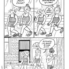A 3-panel, black and white comic titled 3:00, meaning, three o’clock features to women walking down a street and talking about Covid and its aftermath, including losing your sense of smell, and how that may not be a bad thing in a smelly urban environment.
