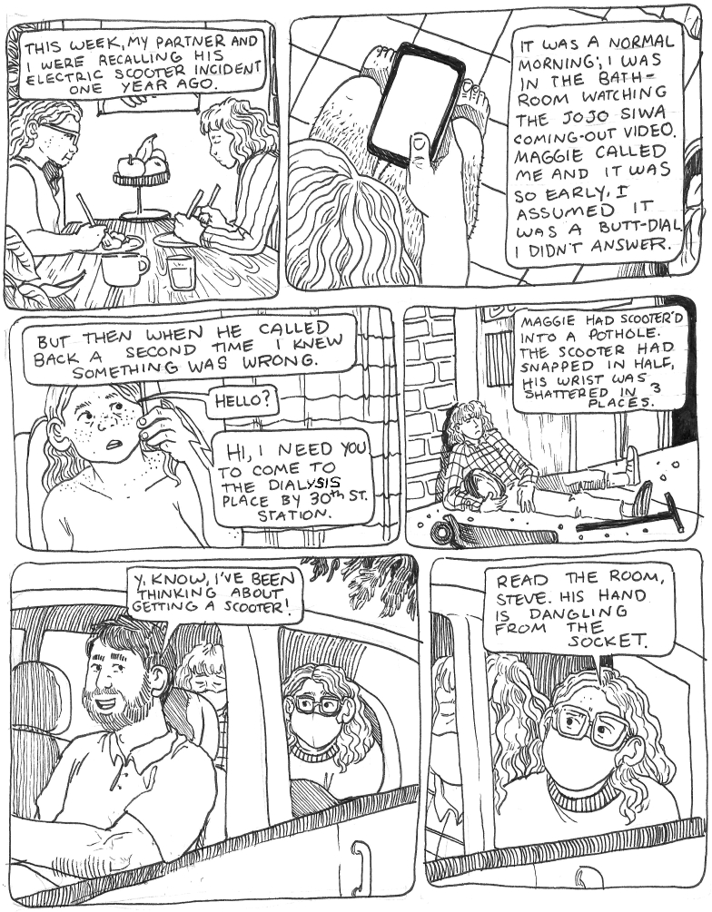 A large 6-panel, black and white comic narrates the story of a couple, Maggie and Sebastian, reminiscing about Maggie’s electric scooter accident a year ago, in which he shattered his wrist in 3 places and get driven to the hospital by a driver who says he was thinking of getting a scooter!