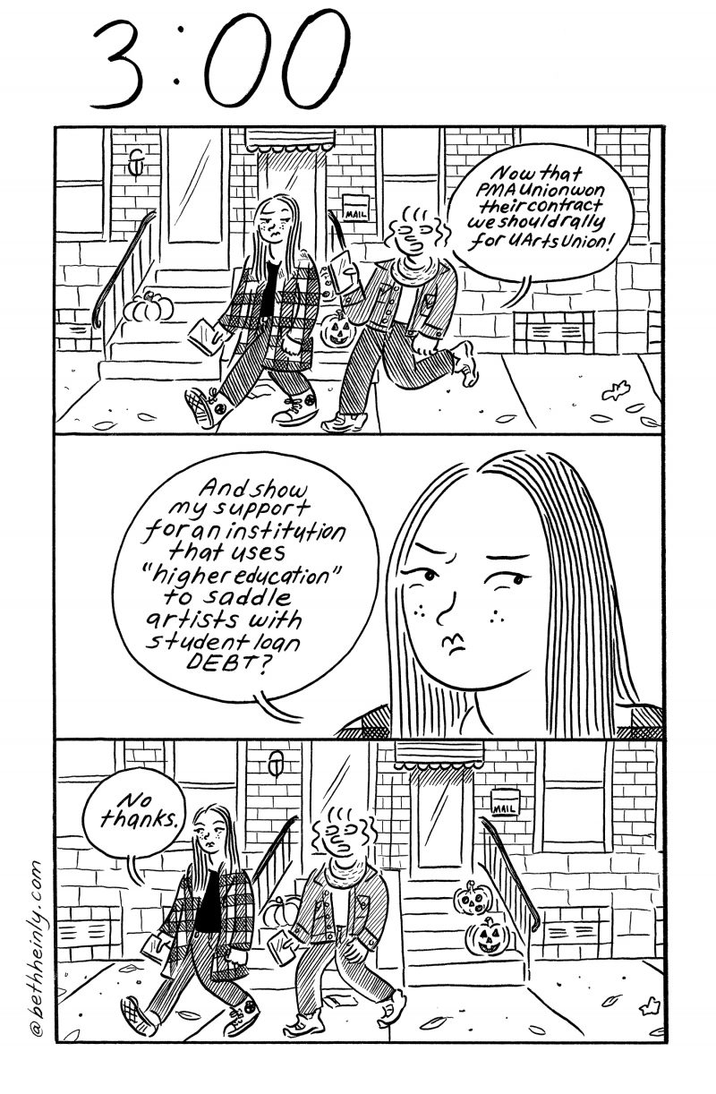 A three-panel, black and white comic titled 3:00, or, three o’clock, shows two women walking down the sidewalk at Halloween time holding their phones and talking about to rally or not to rally with the unionizing adjuncts at University of the Arts. 