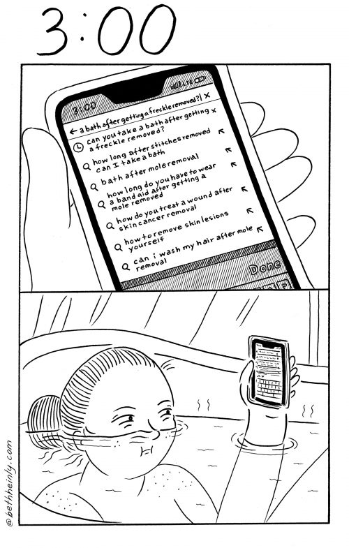 A 2-panel, black-and-white comic titled 3:00, meaning three o’clock, shows a closeup of a hand holding a cellphone open to search results for a question involving freckle removal and taking a bath afterwards. It turns out the hand and phone belongs to a woman sitting in a bathtub.