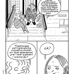 A 3-panel, black-and-white comic titled 3:00, meaning three o’clock, shows two women sitting on a Philadelphia stoop in front of a row house with one woman mentioning being depressed that the local sports teams were losing their games and the other posing a visit to see a man eat an entire rotisserie chicken.