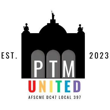 A building's silhouette with the abreviation of the Please Touch Museum (PTM) in the collonade, below a rainbow colored united, on the left Est. and on the right 2023. Below the united the Union local designation AFSCME DC47 Local 397.