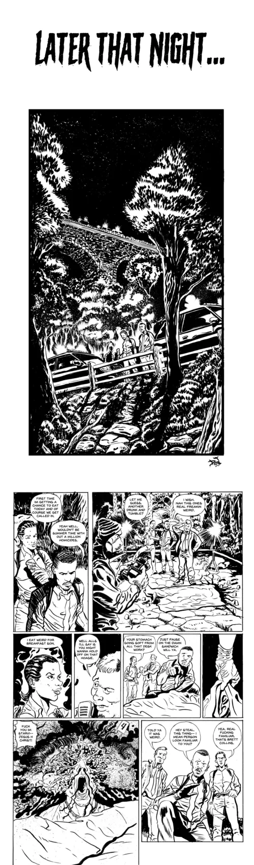 Page 2 In a 9-panel comic series by Derick Jones, titled Nose Bleed police investigate a strange and morbid crime scene. By the end the investigators determine the identity of the victim.