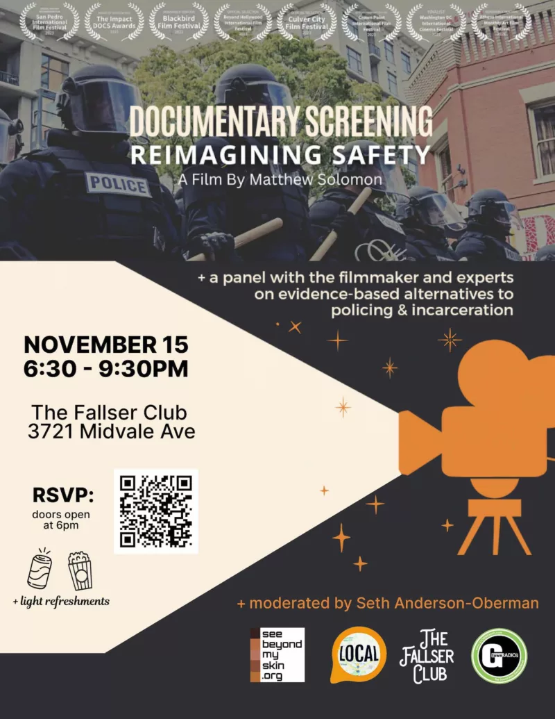 A poster shows a line of police in riot gear and with batons ready waiting to quell some protest or riot. Text announces, “Documentary Screening, ‘Reimagining Safety,’ A film by Matthew Solomon” Nov. 15, 6:30-9:30 PM, The Fallser Club, 3721 Middle Ave., Philadelphia. 