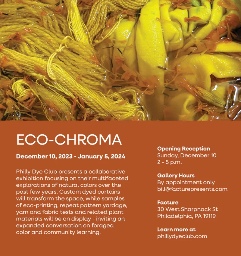 A poster with an image of dyed yellow threads and other materials at the top and text at the bottom in white on burnt sienna announcing an exhibit called Eco-Chroma in Philadelphia