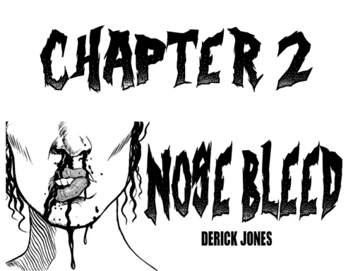 Nosebleed Season 2 Chapter 2 created by Derick Jones