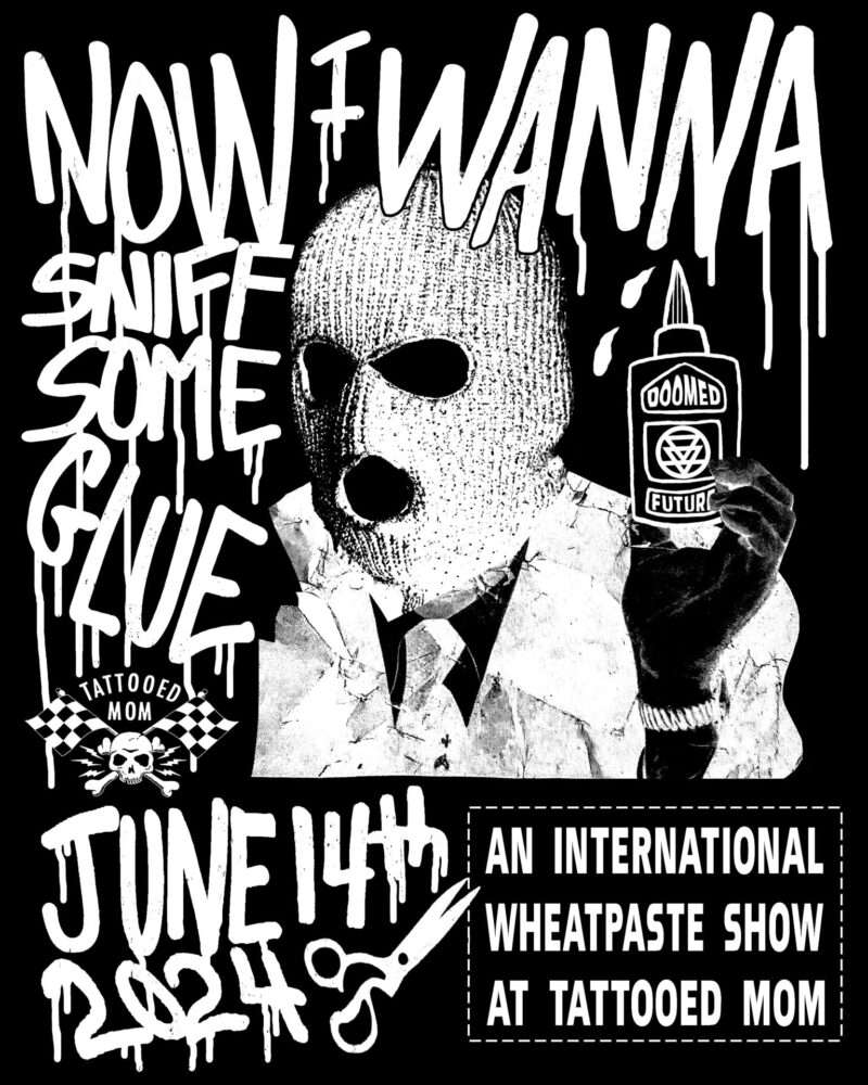 Black and white poster with central image of a head and shoulders of someone wearing a balaclava, with poster announcing a wheatpaste show at Tattooed Mom in Philadelphia.