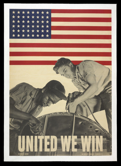 United We Win,” United States, Washington D.C., 1942. During WWII, millions of African Americans moved into new factory towns where racism often erupted into violence.